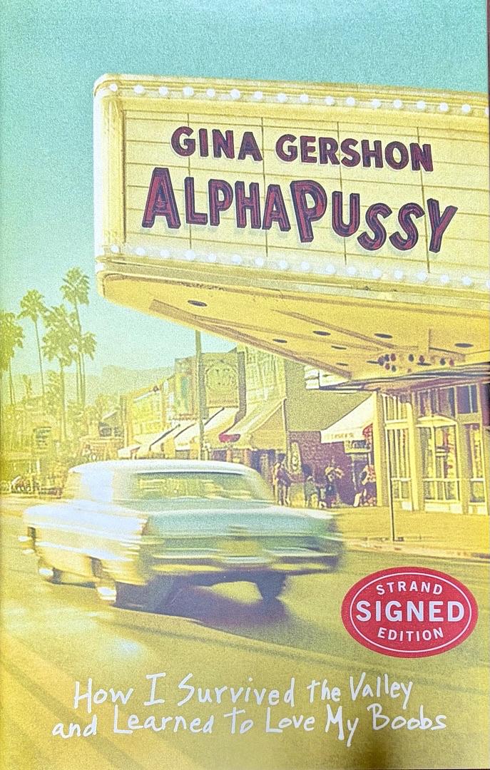 Gina Gershon signed hard cover book "AlphaPussy" - JSA COA