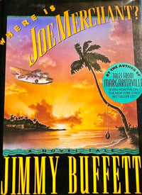 Jimmy Buffett signed, inscribed book "Where is Joe Merchant" - JSA COA