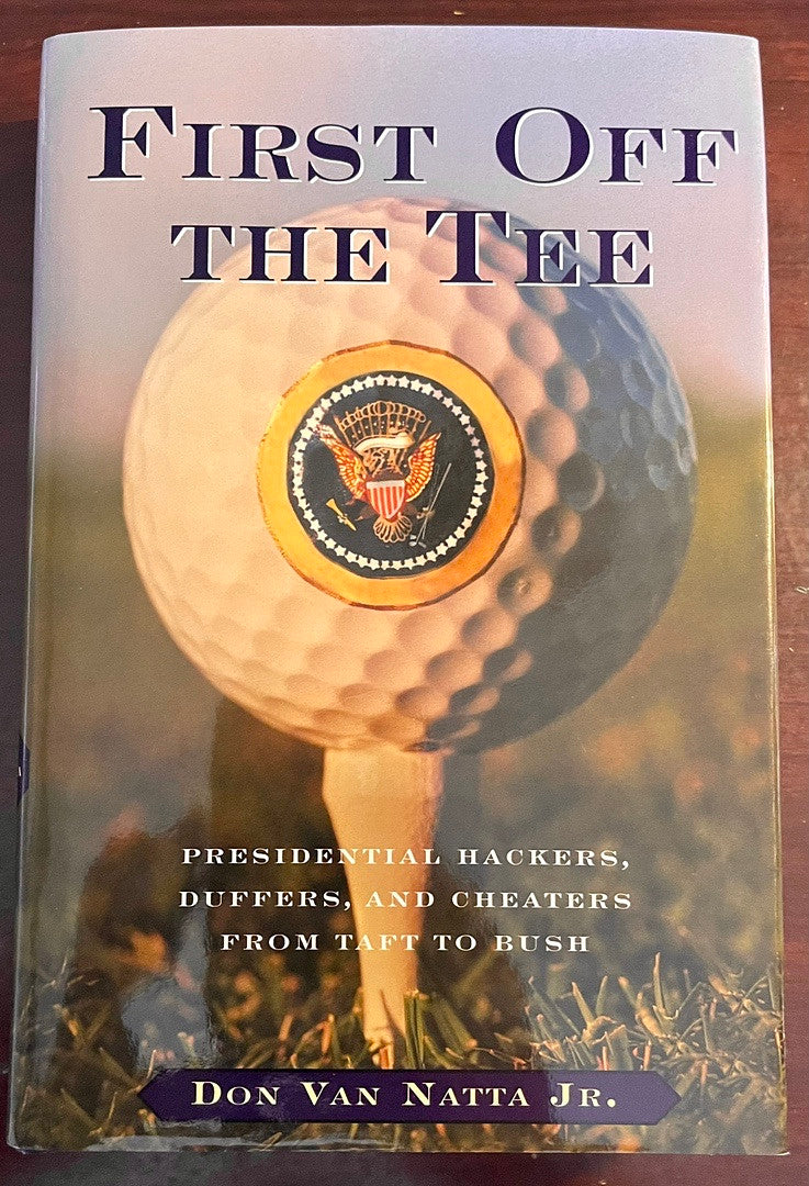 George Bush and Ken Raynor Autographed First Off the Tee Book -  JSA COA