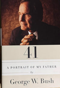 George HW Bush & George W Bush Dual Signed Book "41 - A Portrait Of My Father" - Premier Collectibles and JSA COA #01