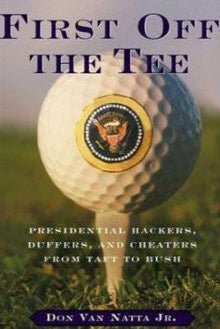 George Bush and Ken Raynor Autographed First Off the Tee Book -  JSA COA